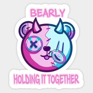 Bearly Holding It Together Sticker